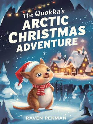 cover image of The Quokka's Arctic Christmas Adventure